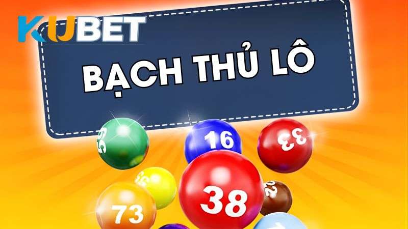 Bạch Thủ Lô KUBET - Mẹo Dự Đoán Con Số Chuẩn Xác Nhất 2025