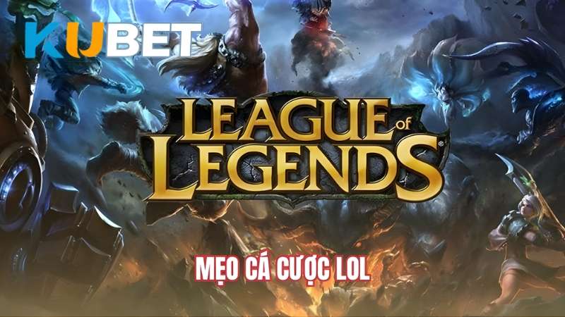 Cách cá cược LOL vào các kèo phụ hấp dẫn, dễ thắng nếu phân tích tốt