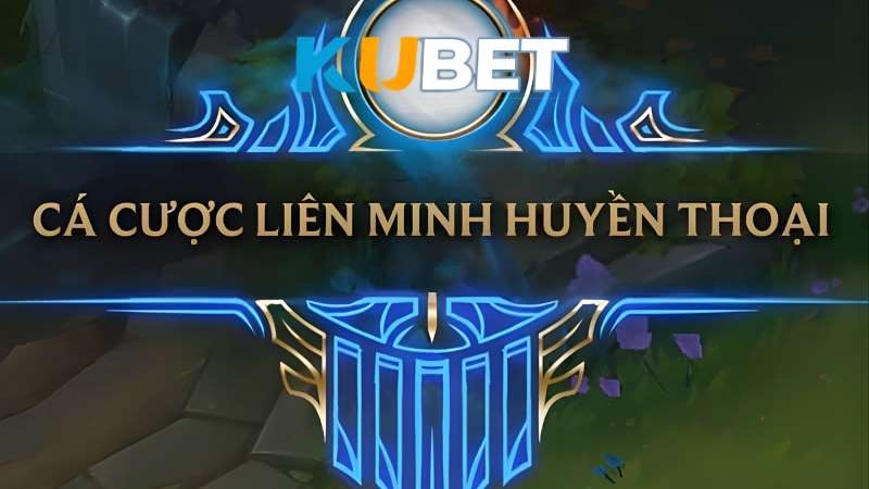 Cách Cá Cược LOL - Đặt Cược Vào Đội Thắng & Các Kèo Phụ