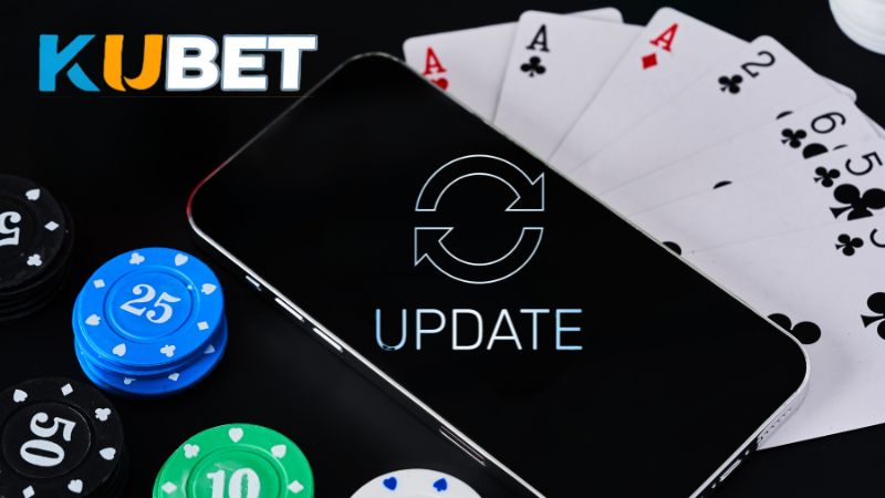 Người chơi cần cập nhật ứng dụng thường xuyên sau khi tải KUBET